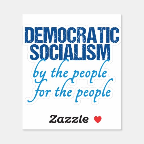 Democratic Socialism Sticker