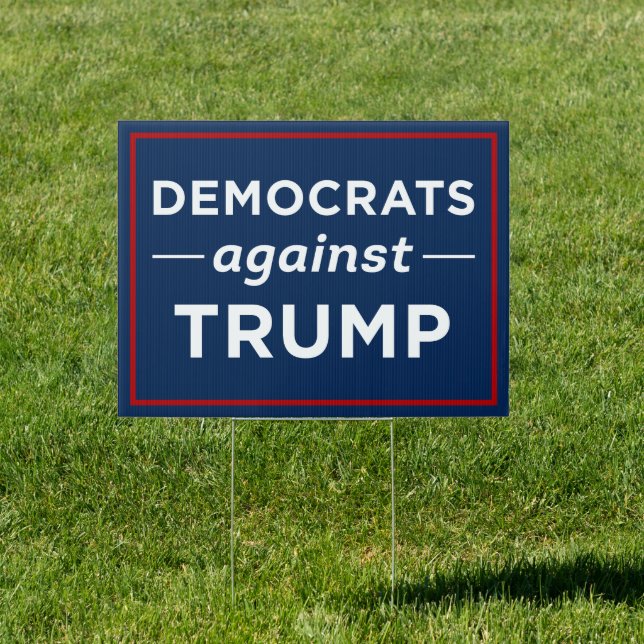 Democrats Against Trump Anti-Trump Yard Sign (Insitu)