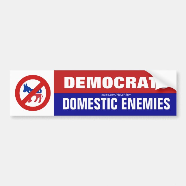 Democrats Are Domestic Enemies Bumper Sticker (Front)