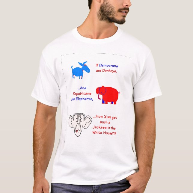 Democrats are Donkeys, Republicans are Elephants,  T-Shirt (Front)