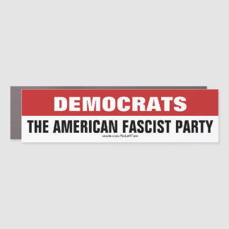 Democrats Are The American Fascist Party Car Magnet