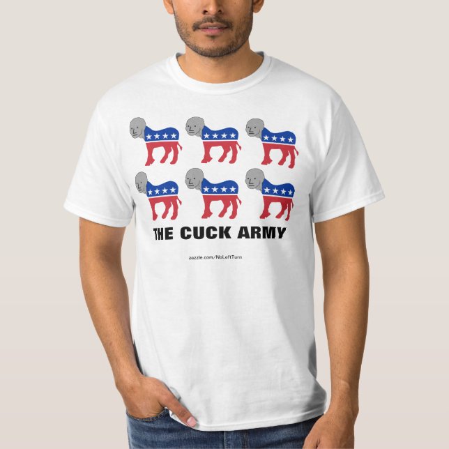 Democrats Are The NPC Cuck Army T-Shirt (Front)