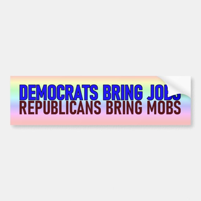 Democrats Bring Jobs Bumper Sticker (Front)