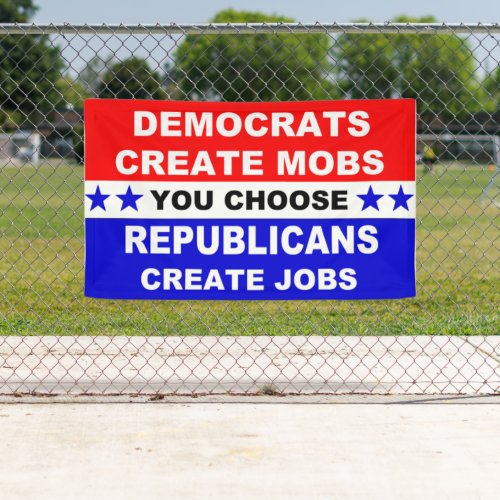 Democrats Create Mobs Banner