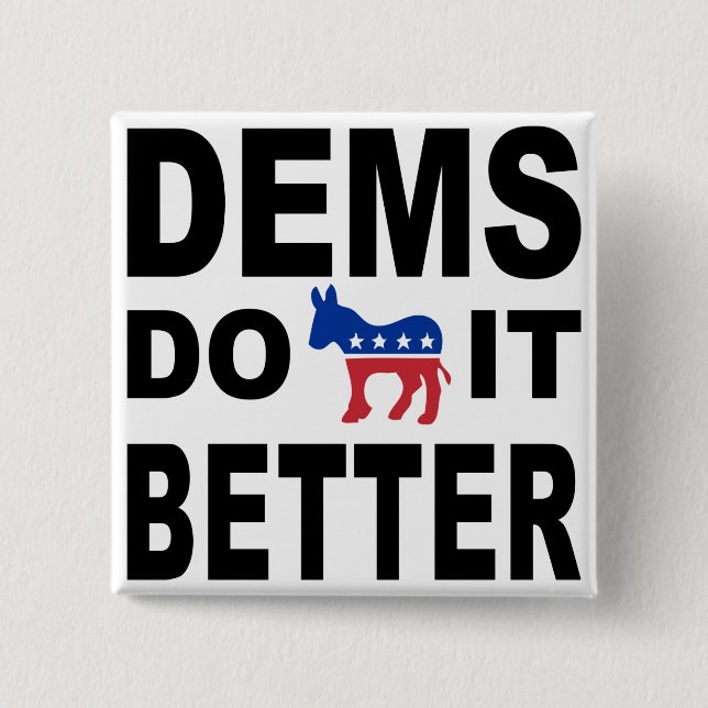 Democrats Do It Pinback Button (Front)
