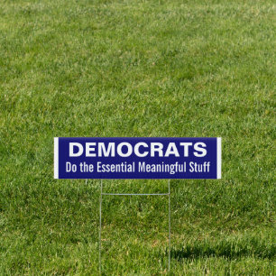 Democrats Do the Essential Meaningful Stuff Sign