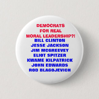 DEMOCRATS FOR  MORAL LEADERSHIP??? BUTTON