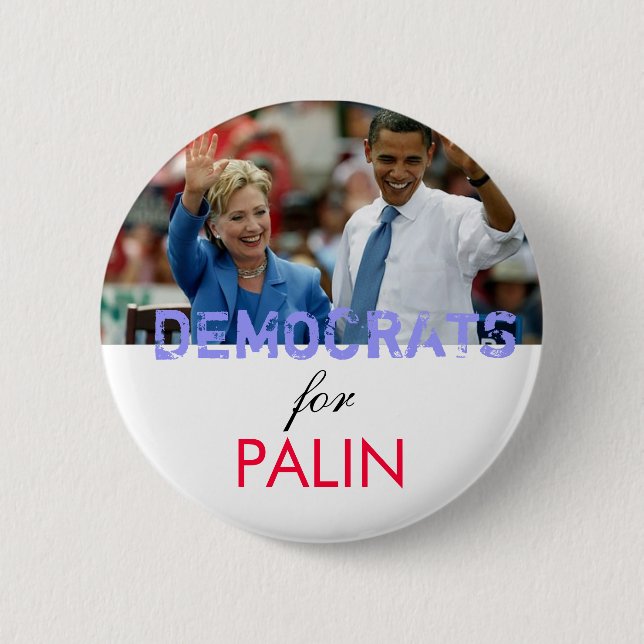 Democrats for Palin Pinback Button (Front)