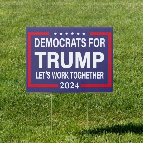 Democrats For Trump 2024 Democrats Pro Trump 2024 Sign