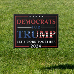 Democrats for Trump - Let's Work Together 2024  Sign