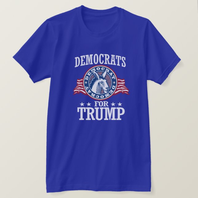 DEMOCRATS FOR TRUMP T-Shirt (Design Front)
