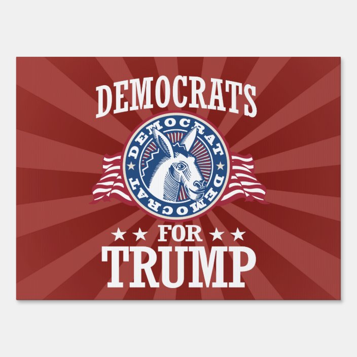 DEMOCRATS FOR TRUMP YARD SIGN