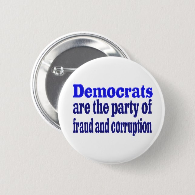 Democrats fraud and corruption button (Front & Back)