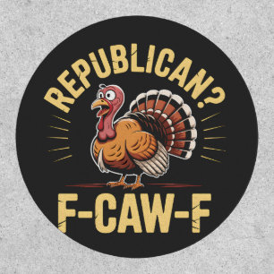 Democrats Funny Thanksgiving Turkey Cawing F-Caw-F Patch
