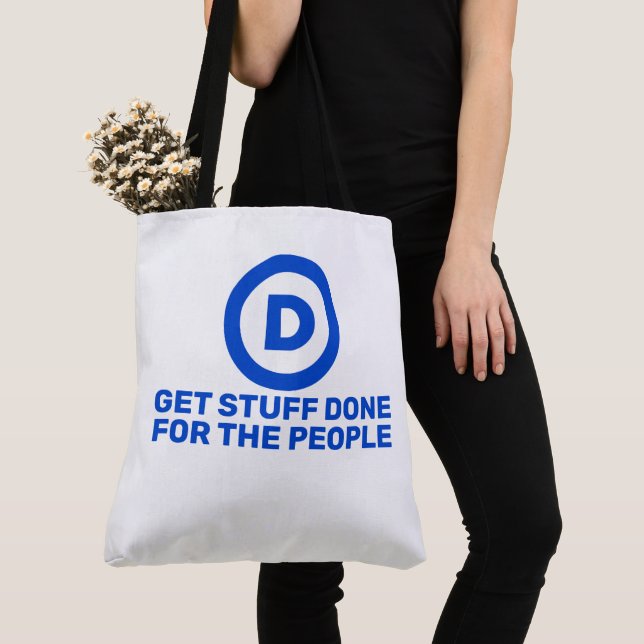 Democrats Get Stuff Done For The People Tote Bag (Close Up)