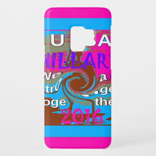 Democrats Hillary For USA President We are Stronge Case_Mate Samsung Galaxy S9 Case