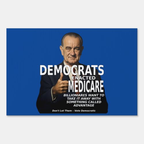 Democrats Medicare No Advantage LBJ Sign