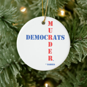 Democrats Murder Ceramic Ornament