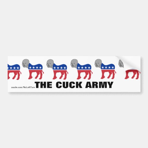 Democrats NPC Cuck Army Bumper Sticker