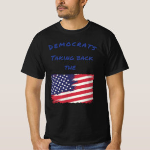 Democrats Taking Back the Flag Election T-Shirt