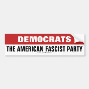 Democrats The American Fascist Party Bumper Sticker