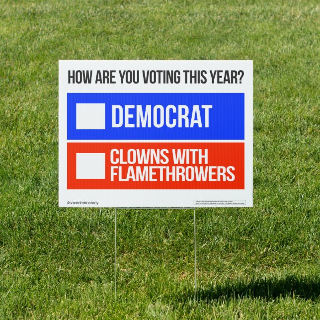 DEMOCRATS vs CLOWNS WITH FLAMETHROWERS Yard Sign (Insitu)