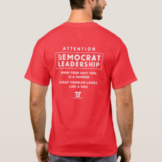 Democrats Want the Hammer and Sickle for America T-Shirt