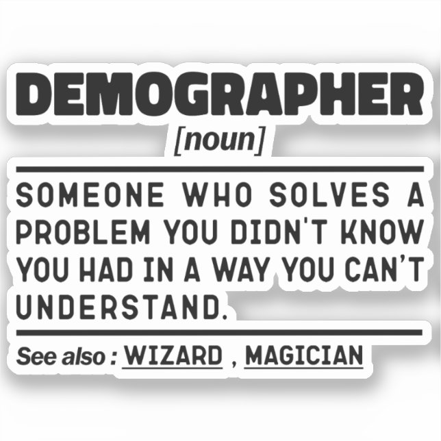 Demographer Noun Definition Demography Worker Cool Sticker (Front)