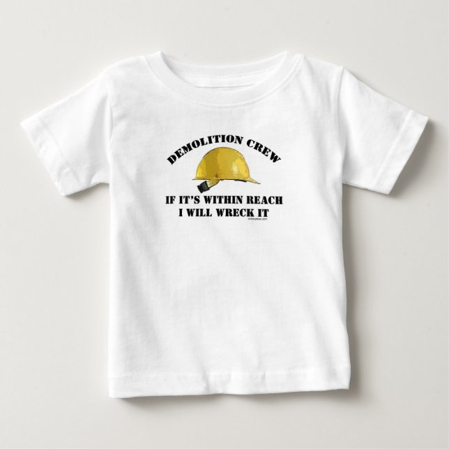 Demolition Crew Baby T-Shirt (Front)