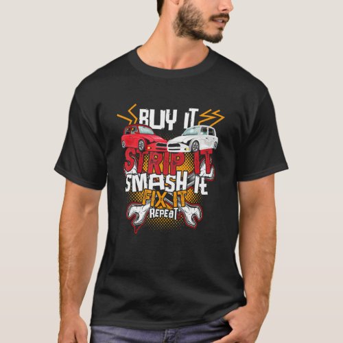 Demolition Derby  Buy It Strip It Smash It Fix It  T_Shirt