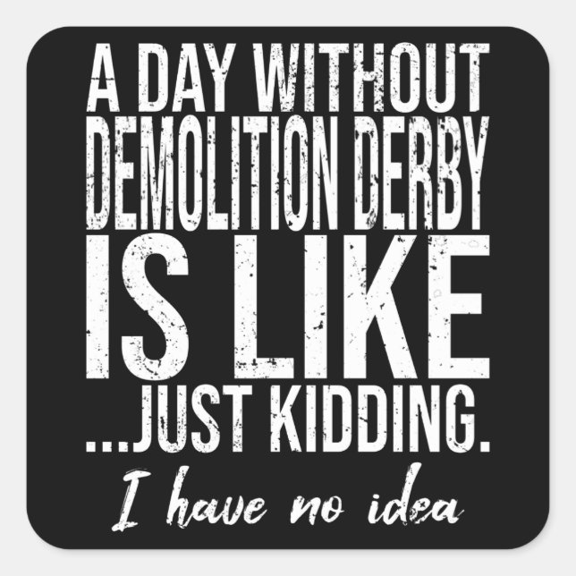 Demolition Derby funny gift idea Square Sticker (Front)