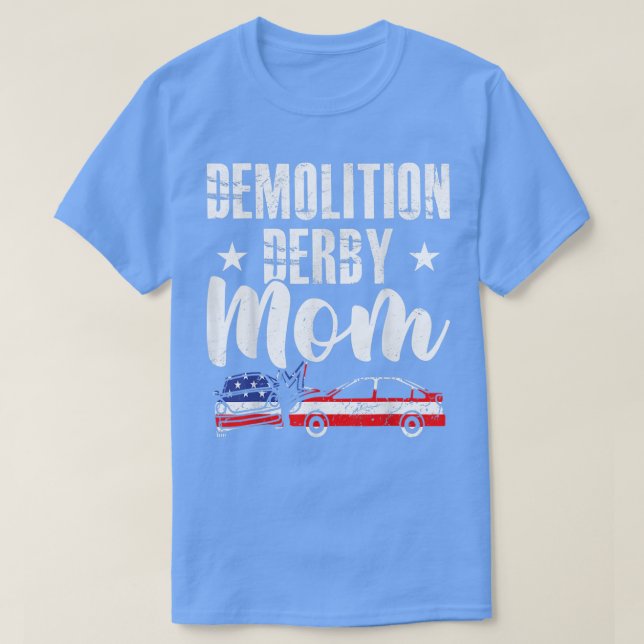 Demolition Derby MomDemo Derby Mother Car Crash Sp T-Shirt (Design Front)