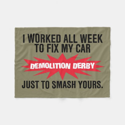 Demolition Derby Smash Your Car Fleece Blanket