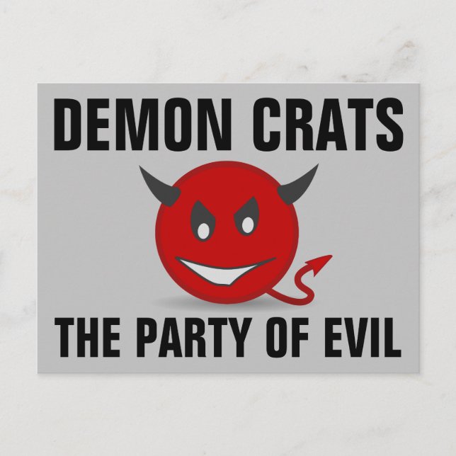 DEMON CRATS DEMOCRATS THE PARTY OF EVIL POSTCARD (Front)
