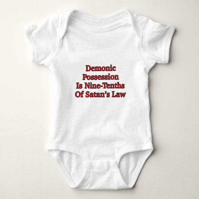 Demonic Possession Is Nine-Tenths Of Satan's Law Baby Bodysuit (Front)