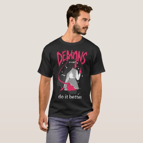 demons do it better Dark T Shirt