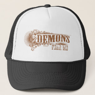 Demons Fear Me! Trucker Hat