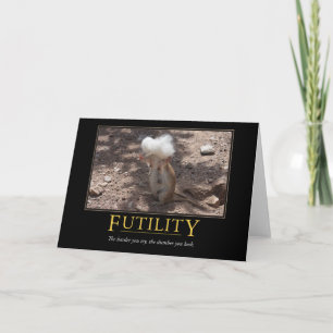 Demotivational Card: Futility Card
