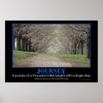Demotivational: Journey Of 1000 Miles Poster by ConfusionSays at Zazzle