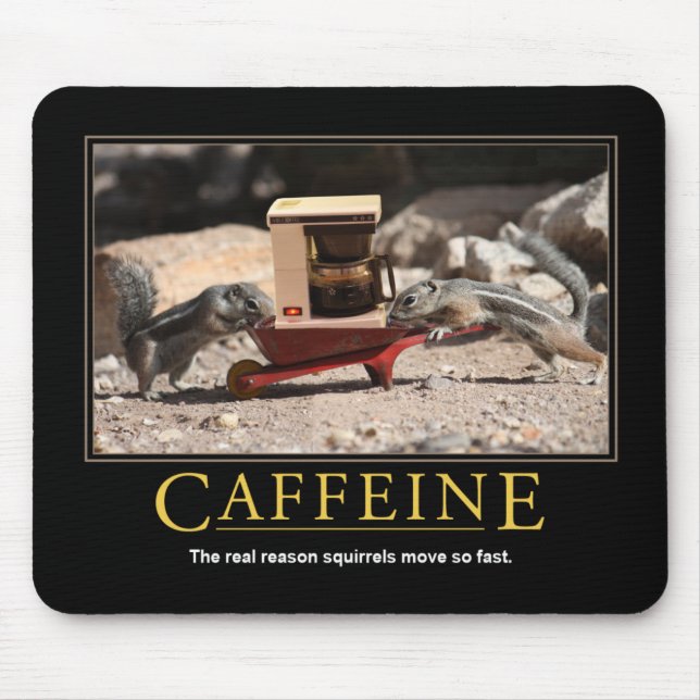 Demotivational Mousepad: Caffeine Mouse Pad (Front)