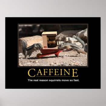 Demotivational Poster: Caffeine Poster by poozybear at Zazzle