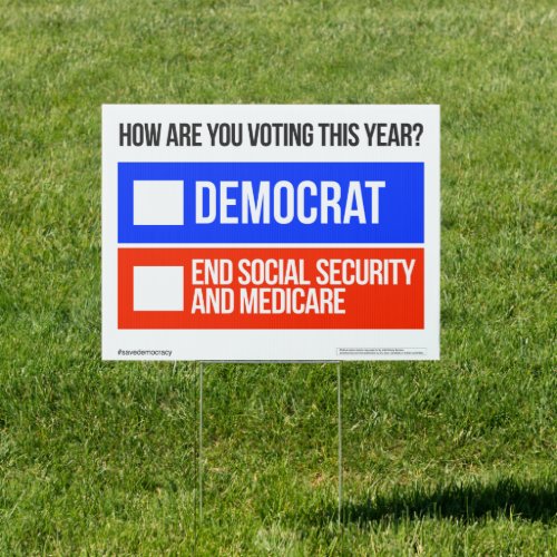 DEMS vs END SOCIAL SECURITY  MEDICARE Yard Sign