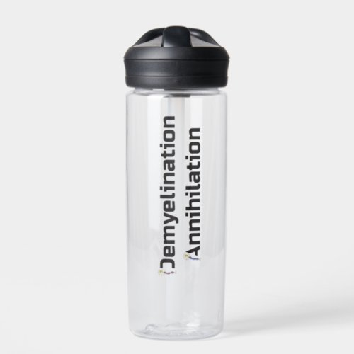 Demyelination Annihilation Water Bottle
