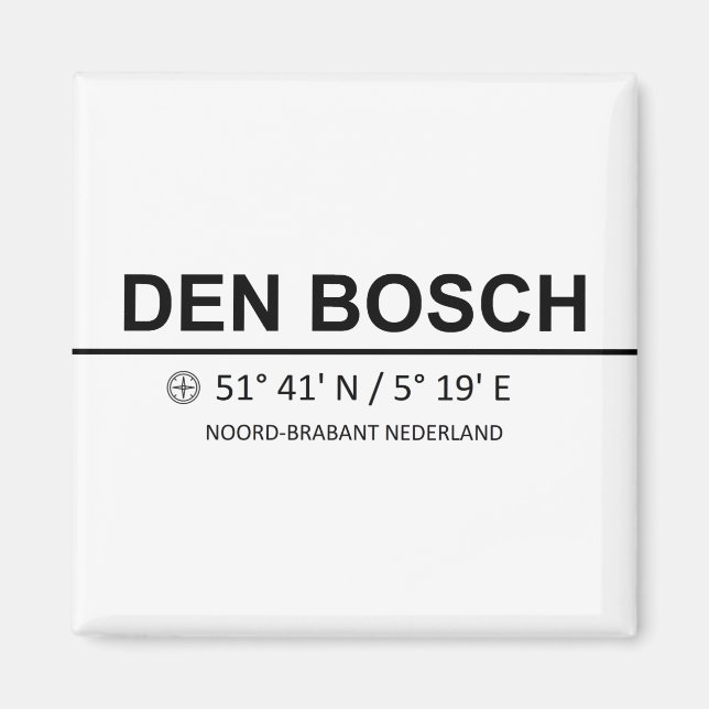 Den Bosch Coördinaten - Den Bosch Coordinates Magnet (Front)