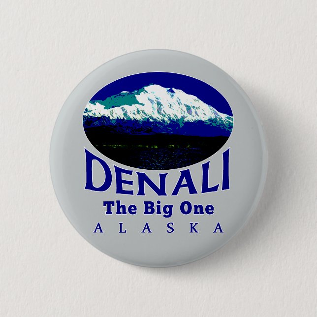DENALI ALASKA THE BIG ONE BUTTON (Front)