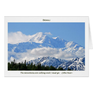 Denali / Mtns are calling-J Muir/with border