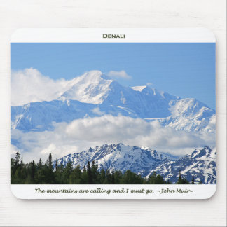 Denali / Mtns are calling-J Muir/with border Mouse Pad