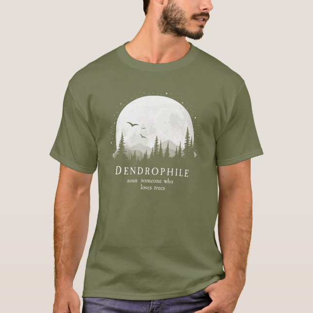 Dendrophile Definition Outdoorsy Tree Lover T-Shirt (Front)