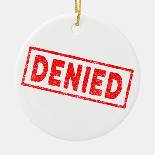Denied Red Rubber Stamp Christmas Ornament