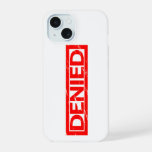Denied Stamp iPhone 15 Case